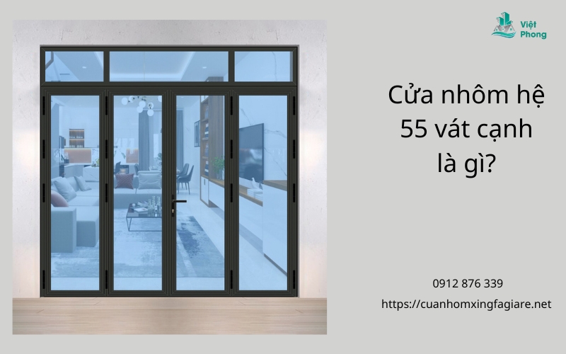 mẫu cửa nhôm hệ 55 vát cạnh