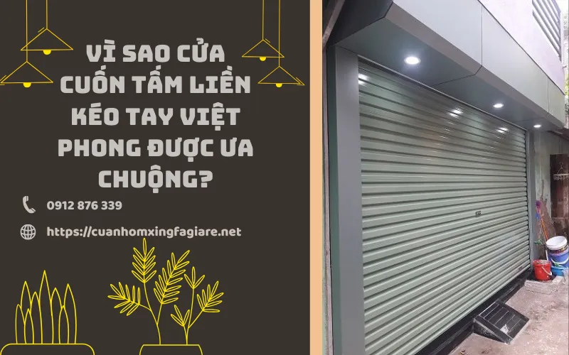 Vì sao cửa cuốn tấm liền kéo tay Việt Phong được ưa chuộng? Vì sao cửa cuốn tấm liền kéo tay Việt Phong được ưa chuộng?